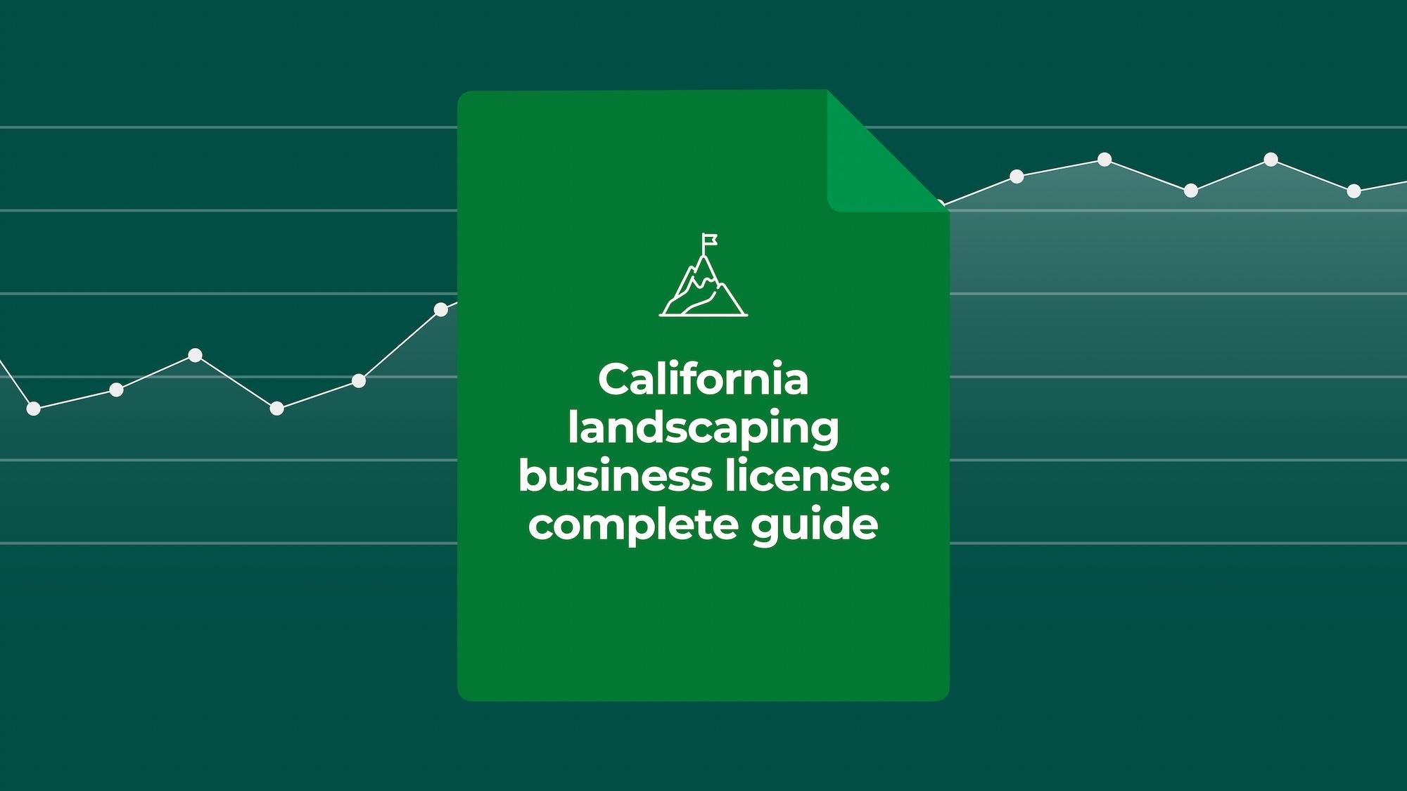 California Landscaping Business License: Complete Guide
